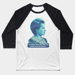 Marie Curie Portrait and Quote Baseball T-Shirt